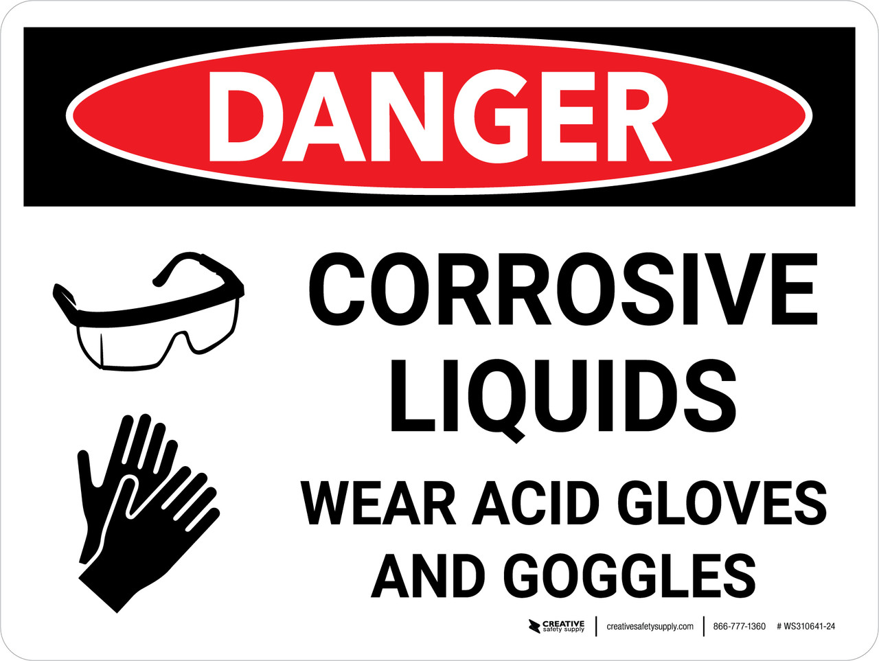 Danger Corrosive Liquids Wear Gloves and Goggles Landscape with Icon Wall Sign