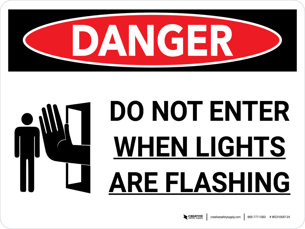 Danger: Do Not Enter when Lights are Flashing Landscape with Icon ...