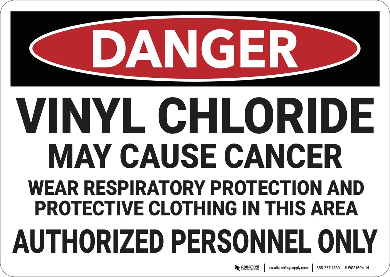 Danger Vinyl Chloride May Cause Cancer Wall Sign