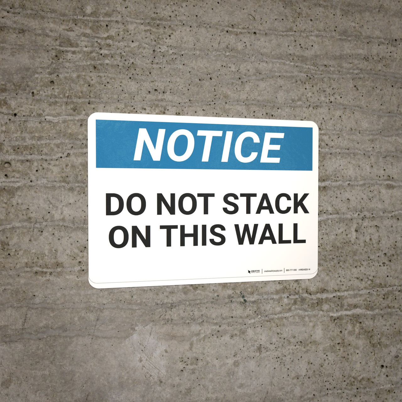 Notice: Do Not Stack On This Wall - Wall Sign