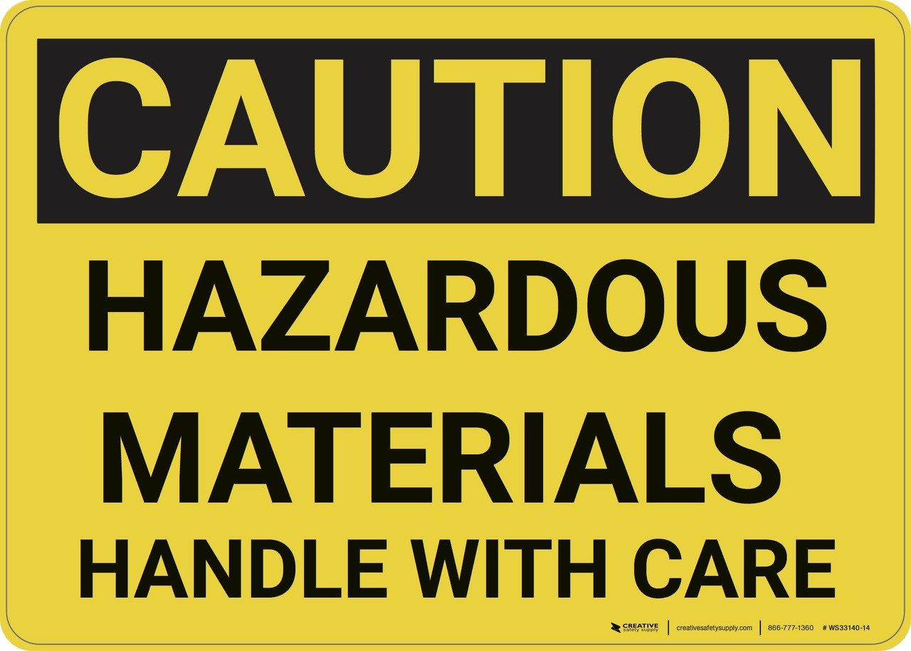 Caution Hazardous Materials Handle With Care Wall Sign Creative Safety Supply