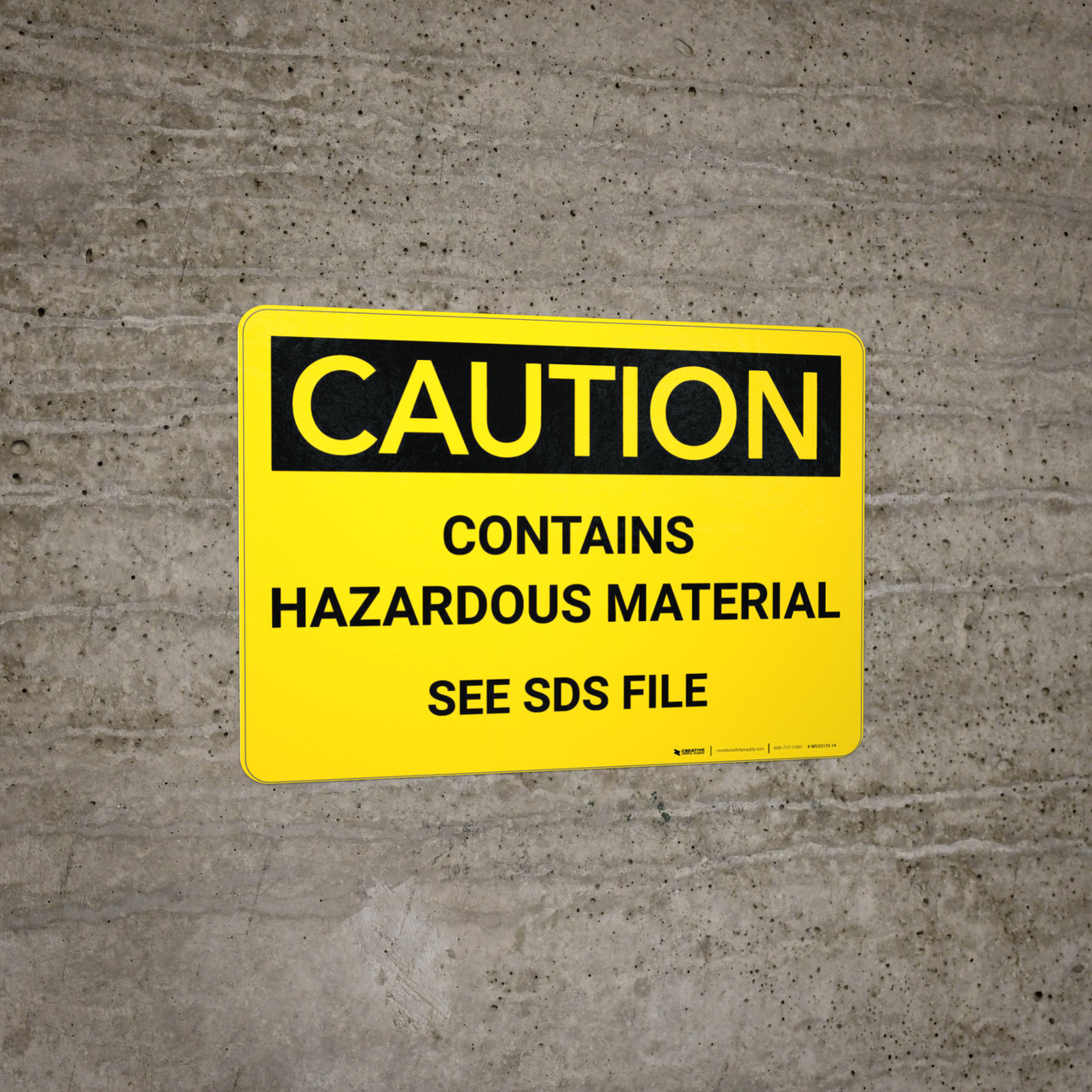 Caution Contains Hazardous Material See SDS Wall Sign