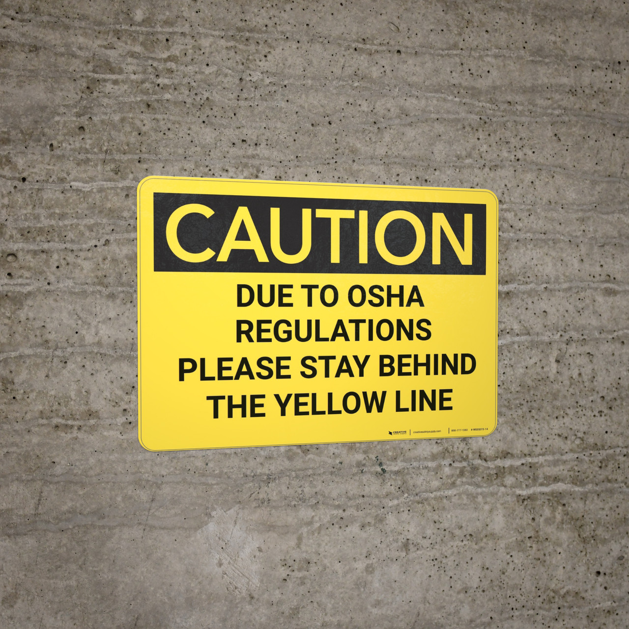 Caution: Please Stay Behind The Yellow Line - Wall Sign
