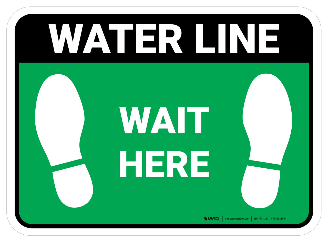 Wait Here: Water Line Green Rectangle - Floor Sign