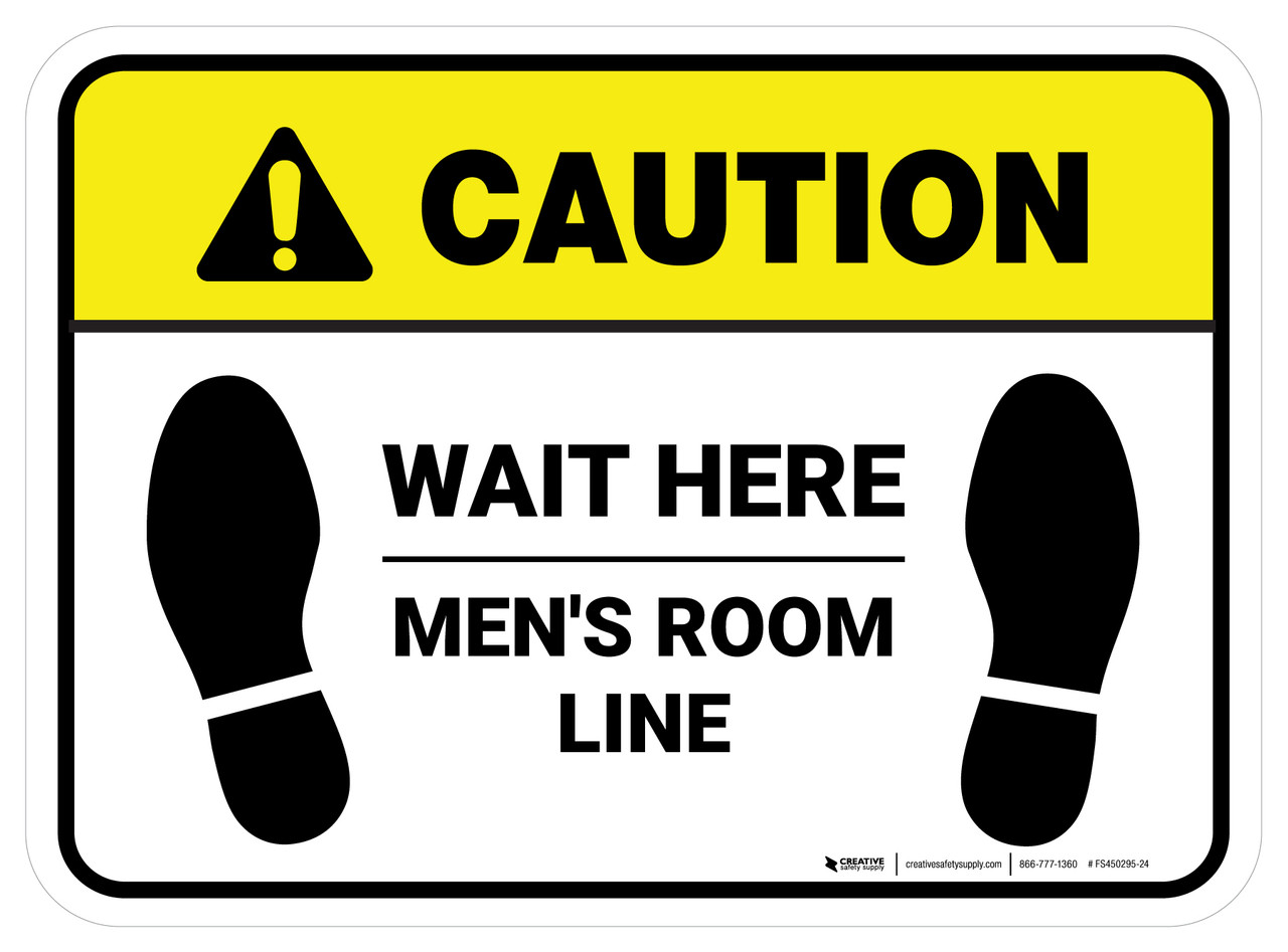 Caution: Wait Here - Men Room Line Rectangle - Floor Sign