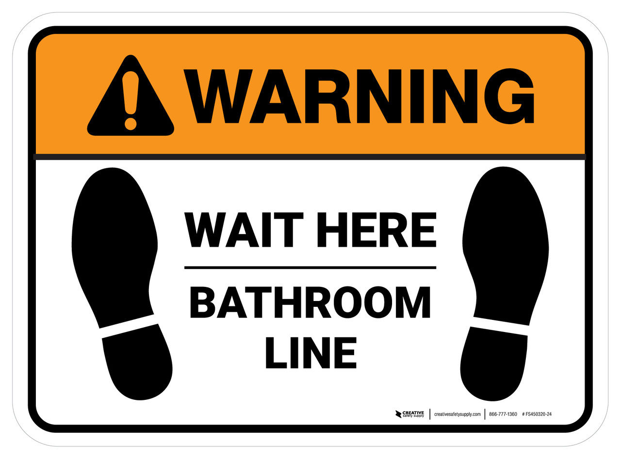 Warning Wait Here Bathroom Line Rectangle Floor Sign