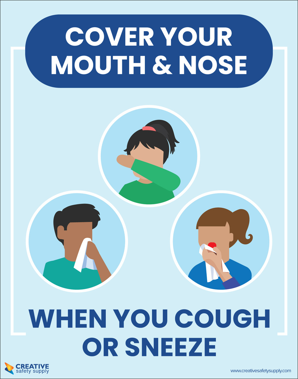 Cover Your Mouth And Nose When You Cough Or Sneeze - Poster