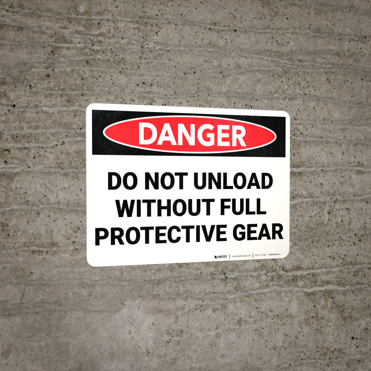 Danger: PPE Do Not Unload Without Protective Gear - Wall Sign