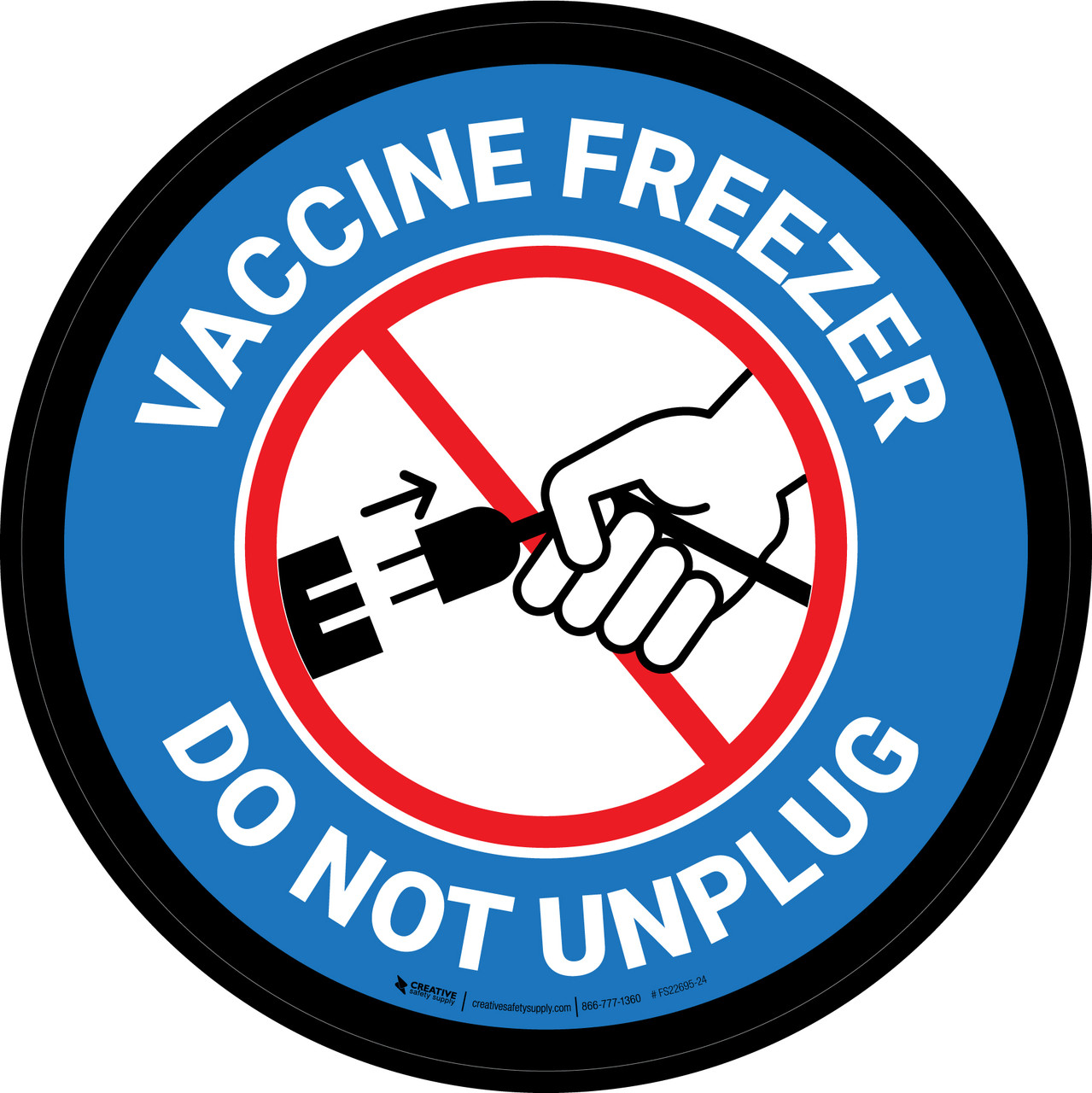 Vaccine Freezer Do Not Unplug Blue Circular Floor Sign