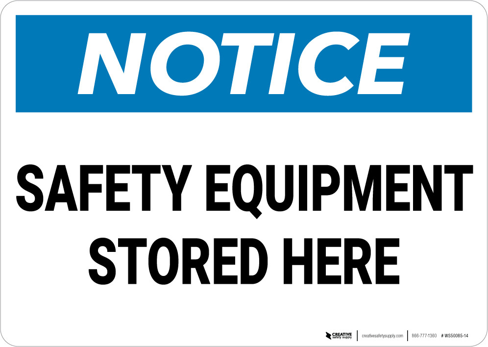 Notice Safety Equipment Stored Here Wall Sign