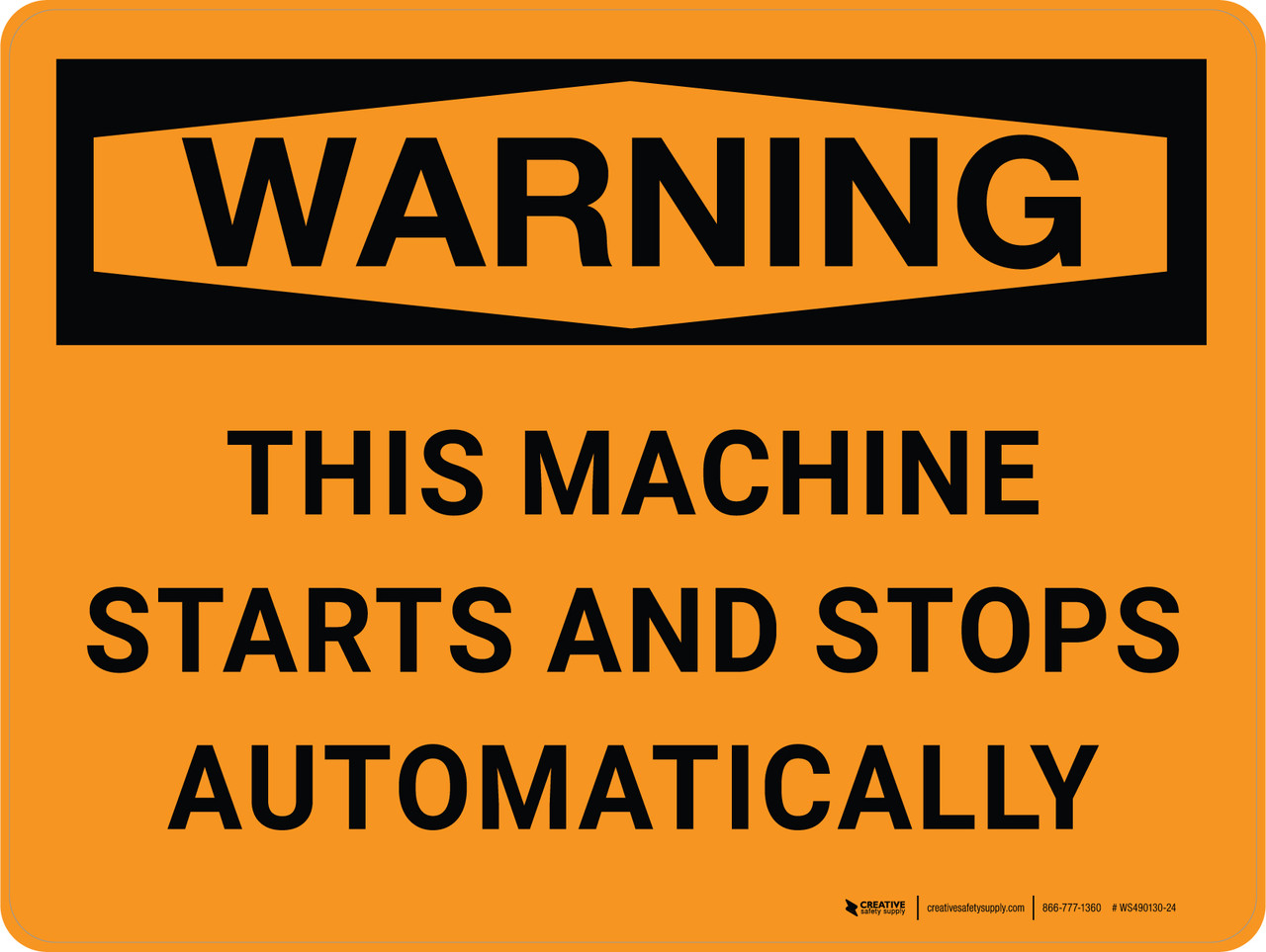 Stop Machine Warning Warning: This Machine Starts and Stops Automatically Landscape - Wall Sign