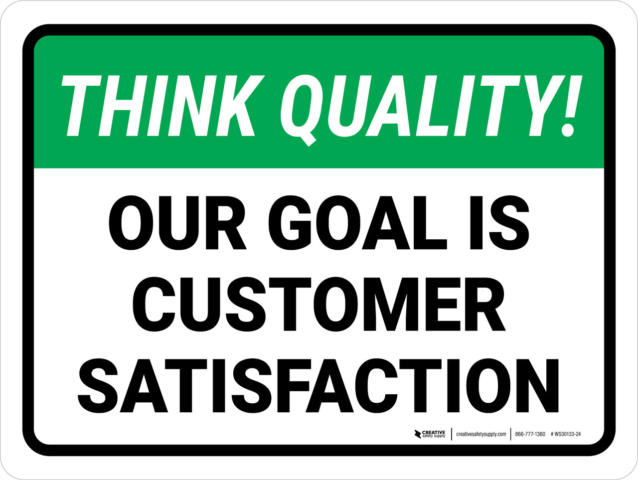 Think Quality: Our Goal is Customer Satisfaction Landscape - Wall ...