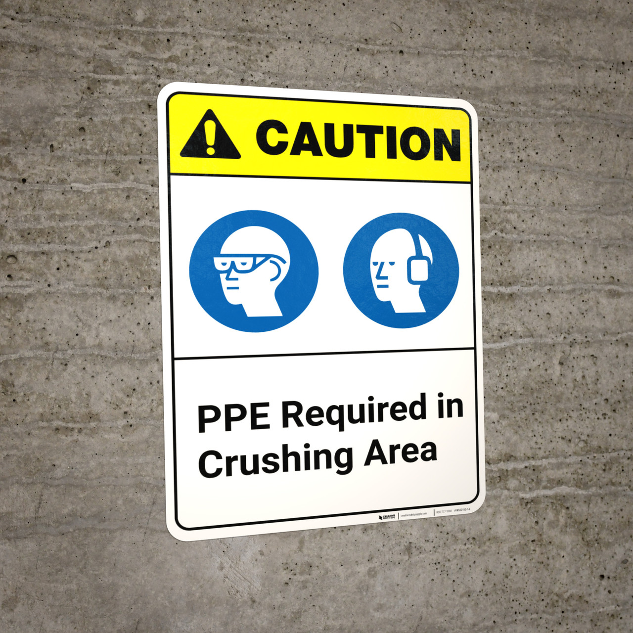 Caution PPE Required In Crushing Area ANSI Wall Sign