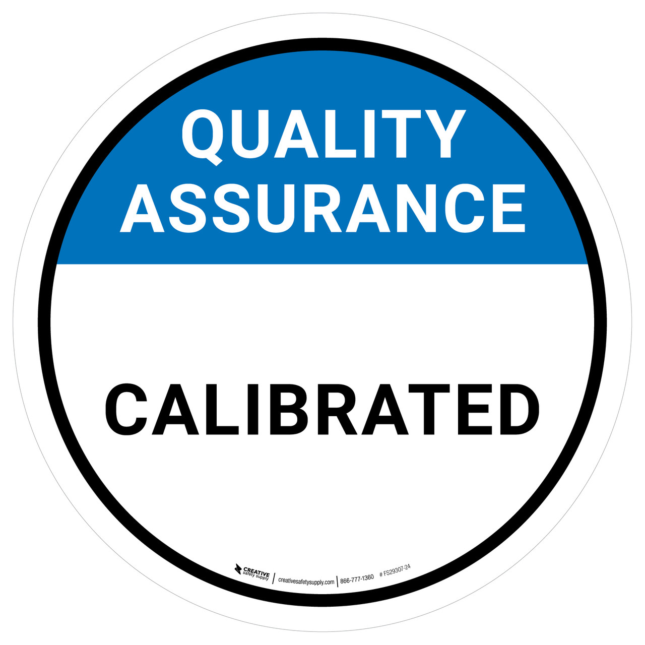 Quality Assurance: Calibrated Circular - Floor Sign