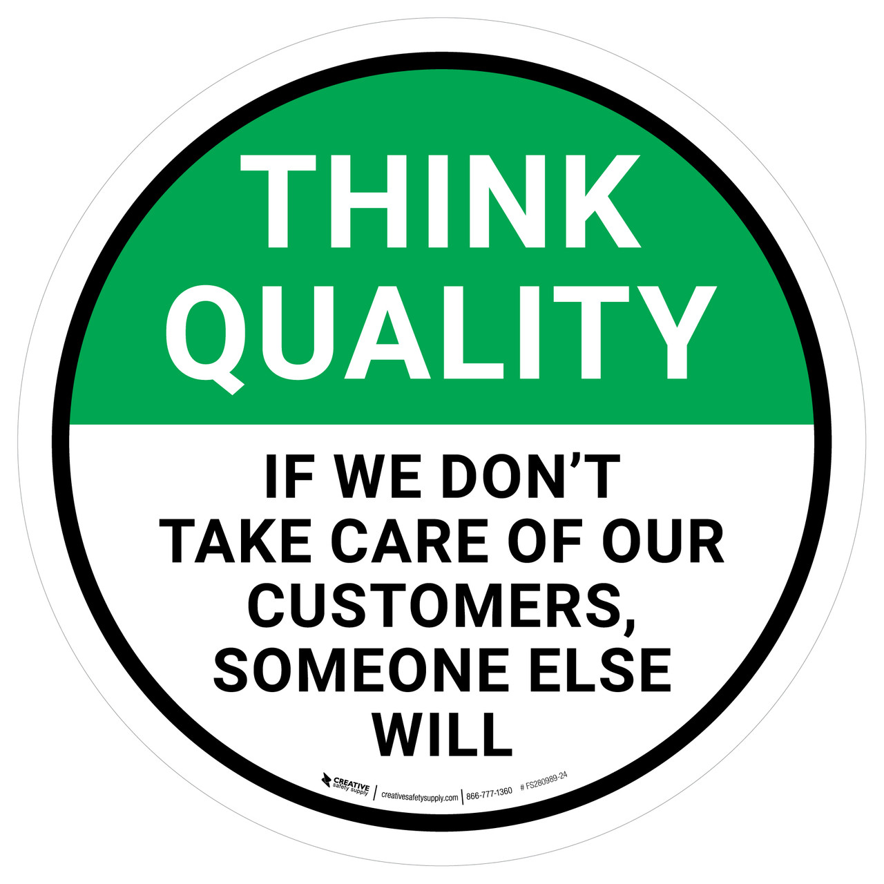 Think Quality: If We Don't Take Care Of Our Customers Someone Else Will -  Floor Sign