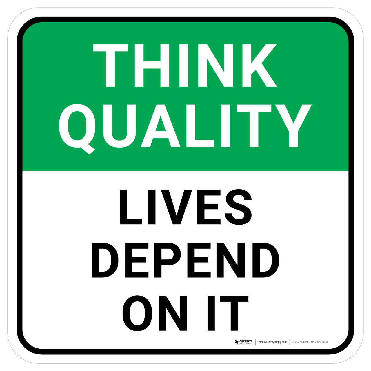 Think Quality Lives Depend On It Square Floor Sign Creative Safety(02)