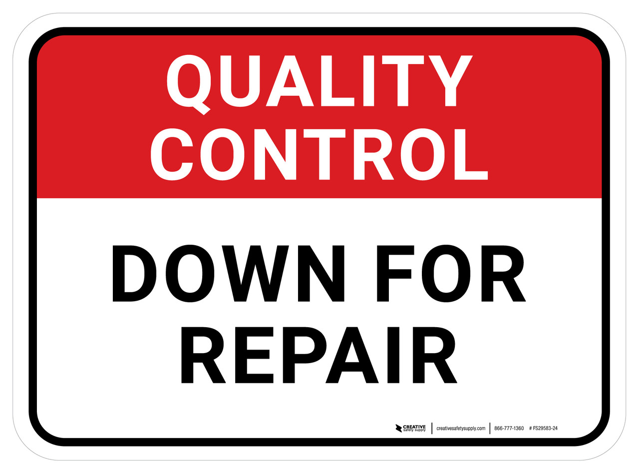 Quality Control: Down For Repair Rectangular - Floor Sign