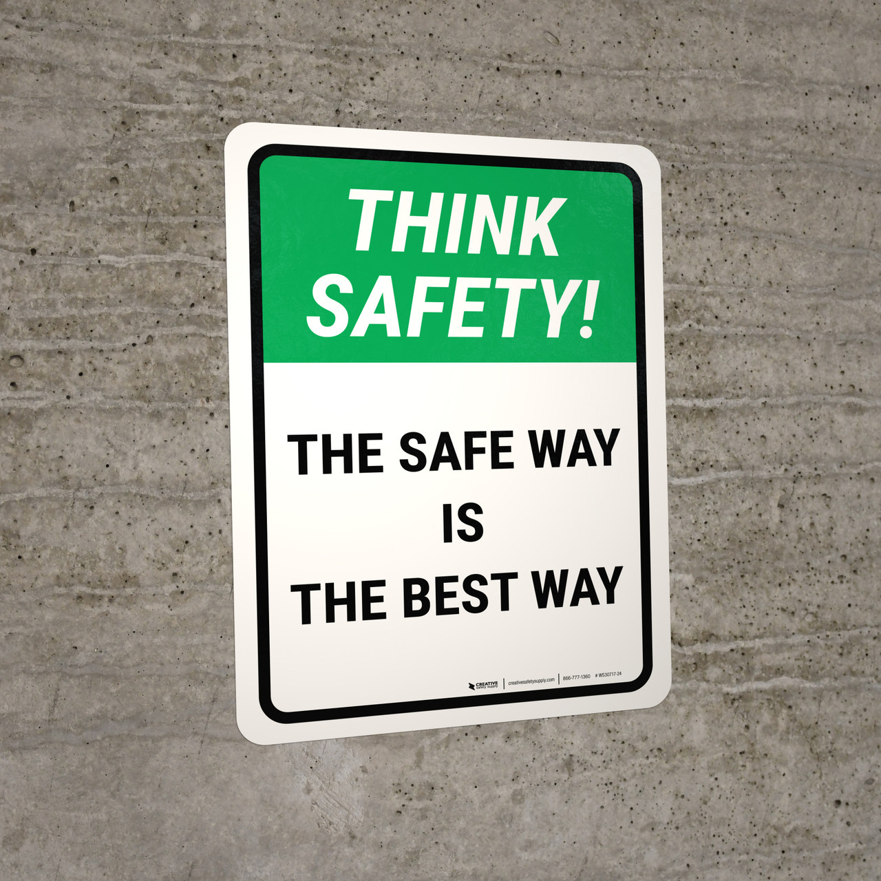 Think Safety: The Safe Way Is The Best Way Portrait - Wall Sign