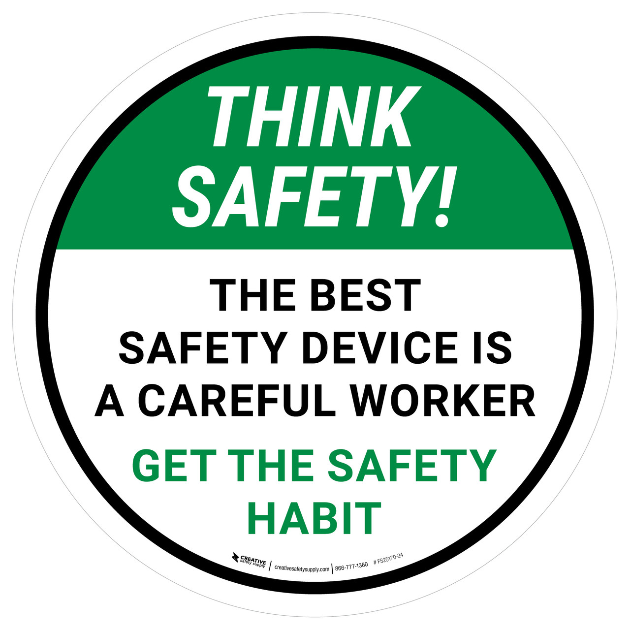Think Safety The Best Safety Device Is A Careful Worker, Get The