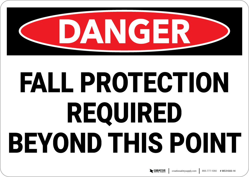 Danger Fall Protection Required Beyond This Point Wall Sign