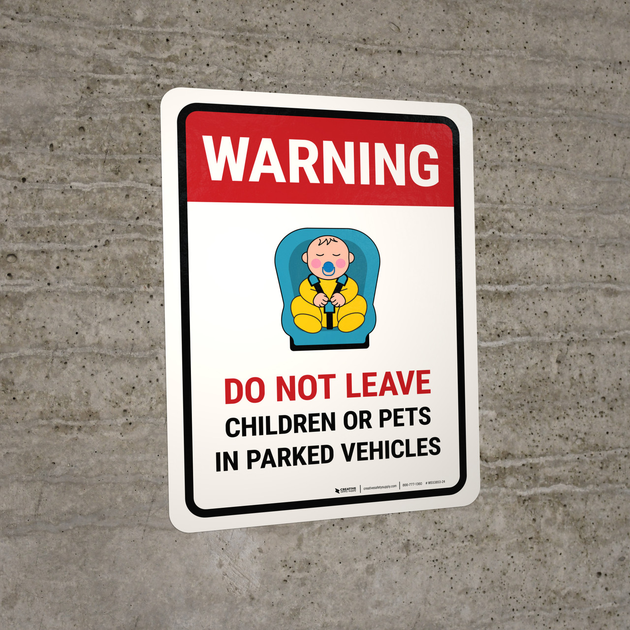 Warning: Do Not Leave Children Or Pets In Parked Vehicles Portrait ...