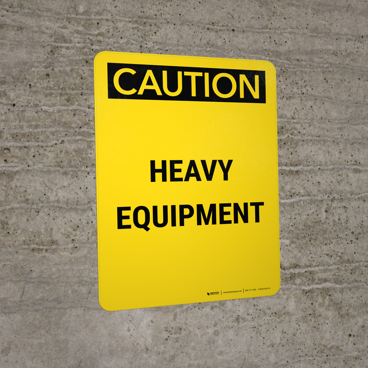 Caution: Heavy Equipment Portrait - Wall Sign