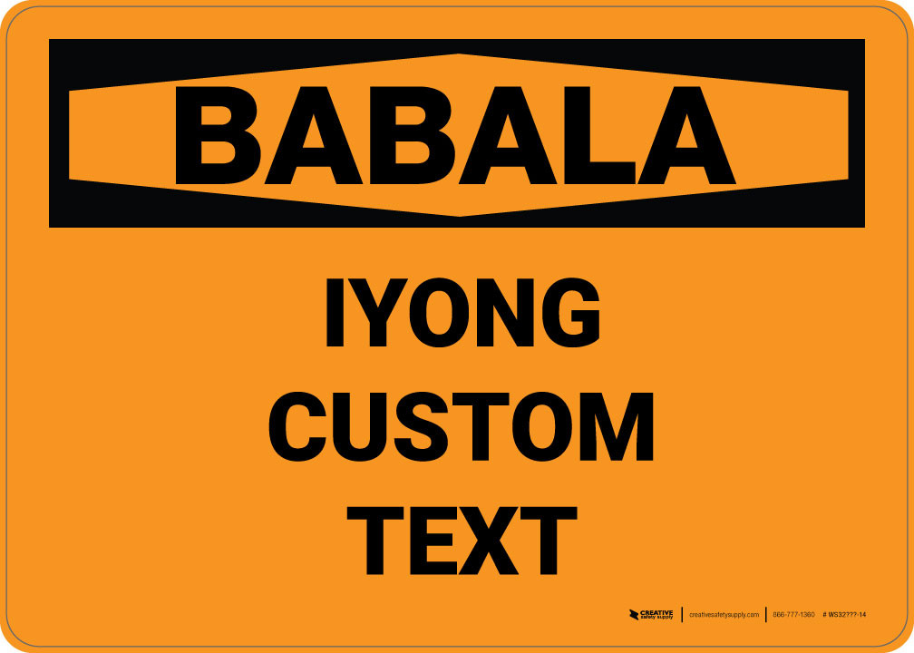 Create Custom OSHA Filipino Warning Wall Sign Creative Safety Supply
