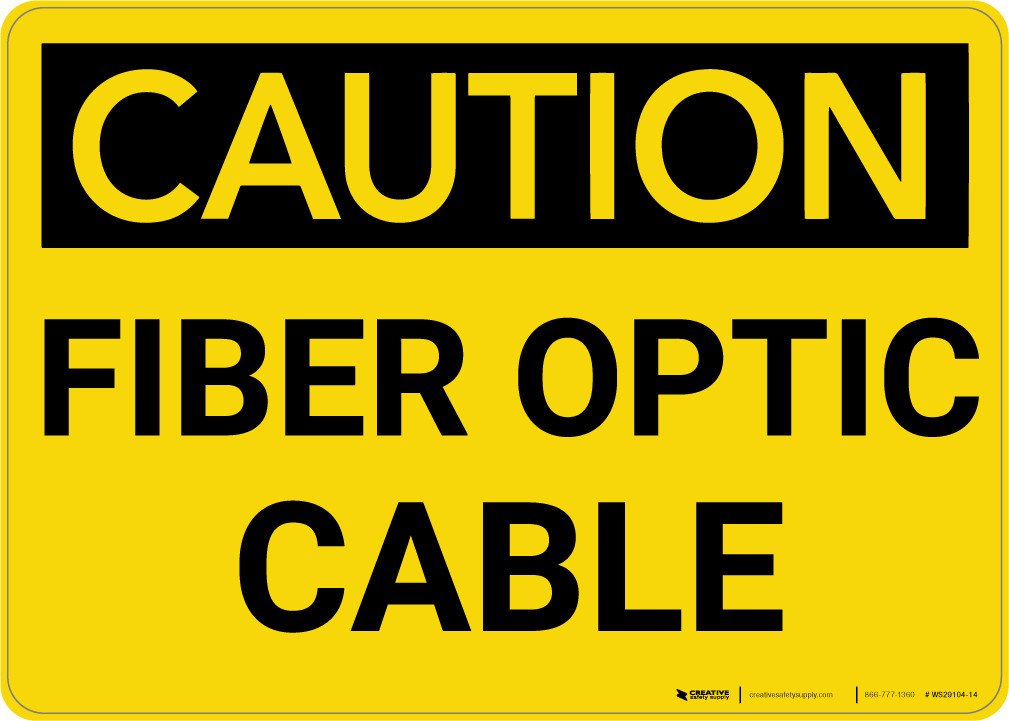 Caution: Electrical Fiber Optic Cable - Wall Sign