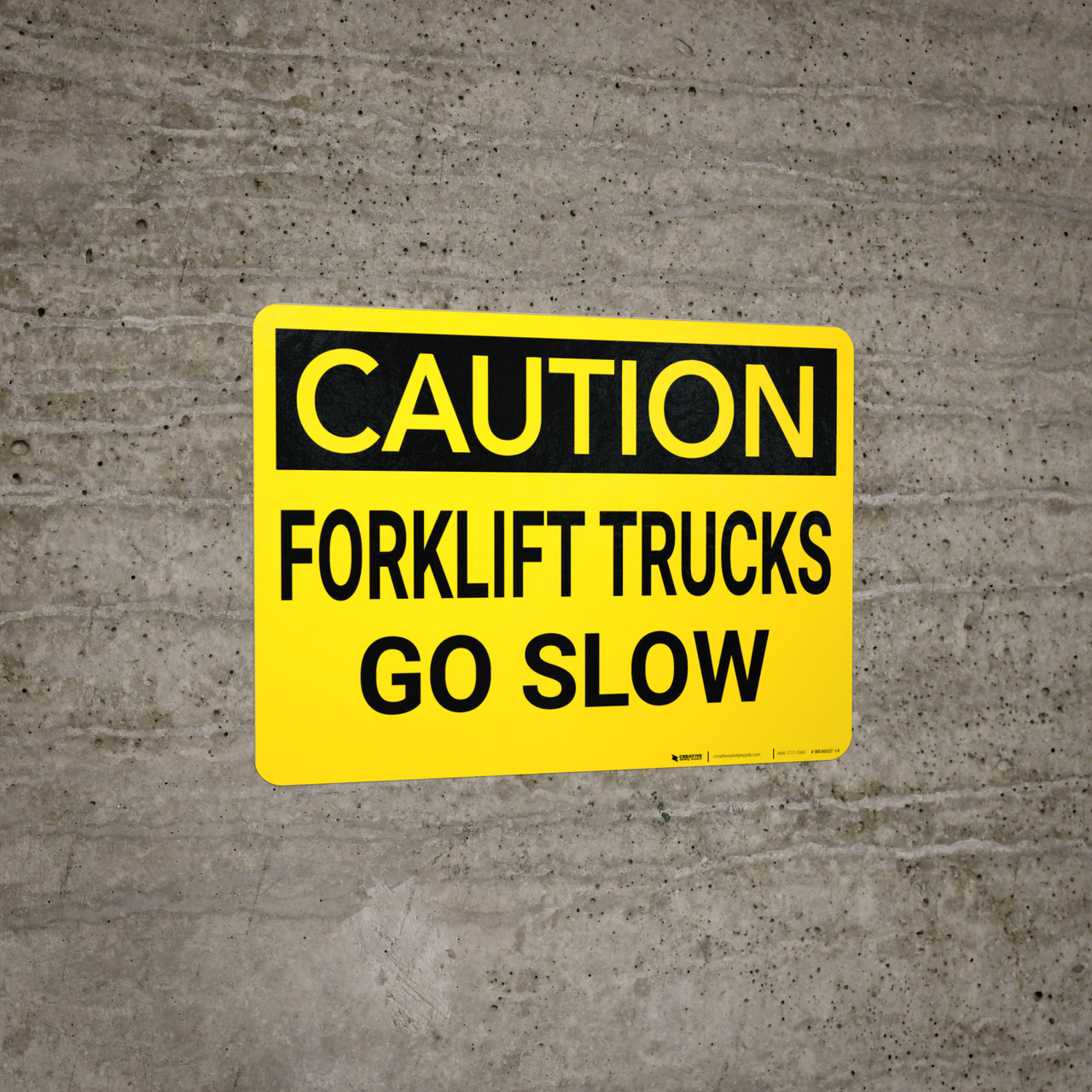 Caution: Forklift Trucks Go Slow - Wall Sign