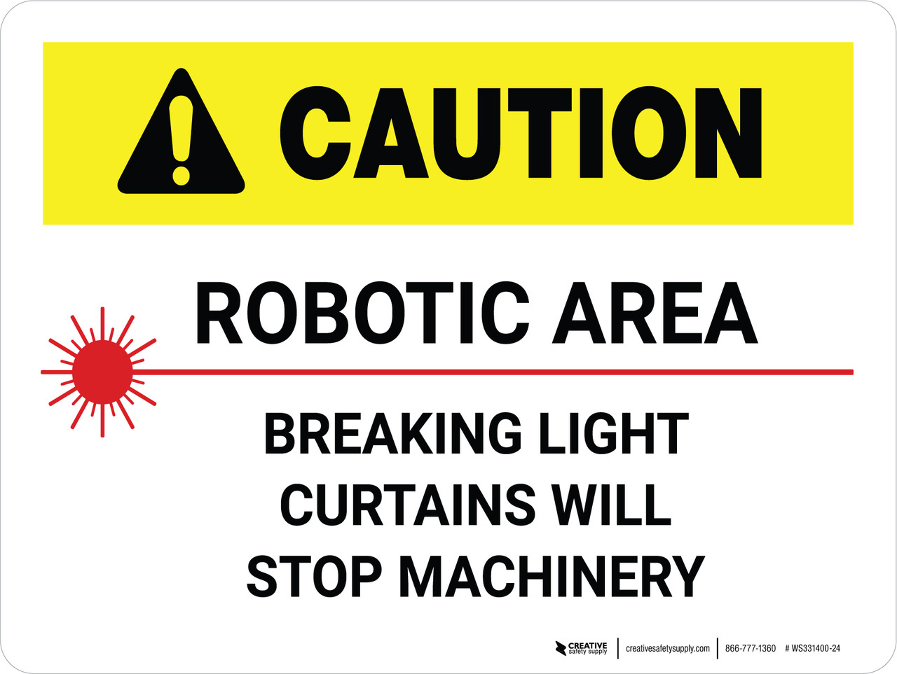 Caution: Robotic Area - Breaking Light Curtains Will Stop
