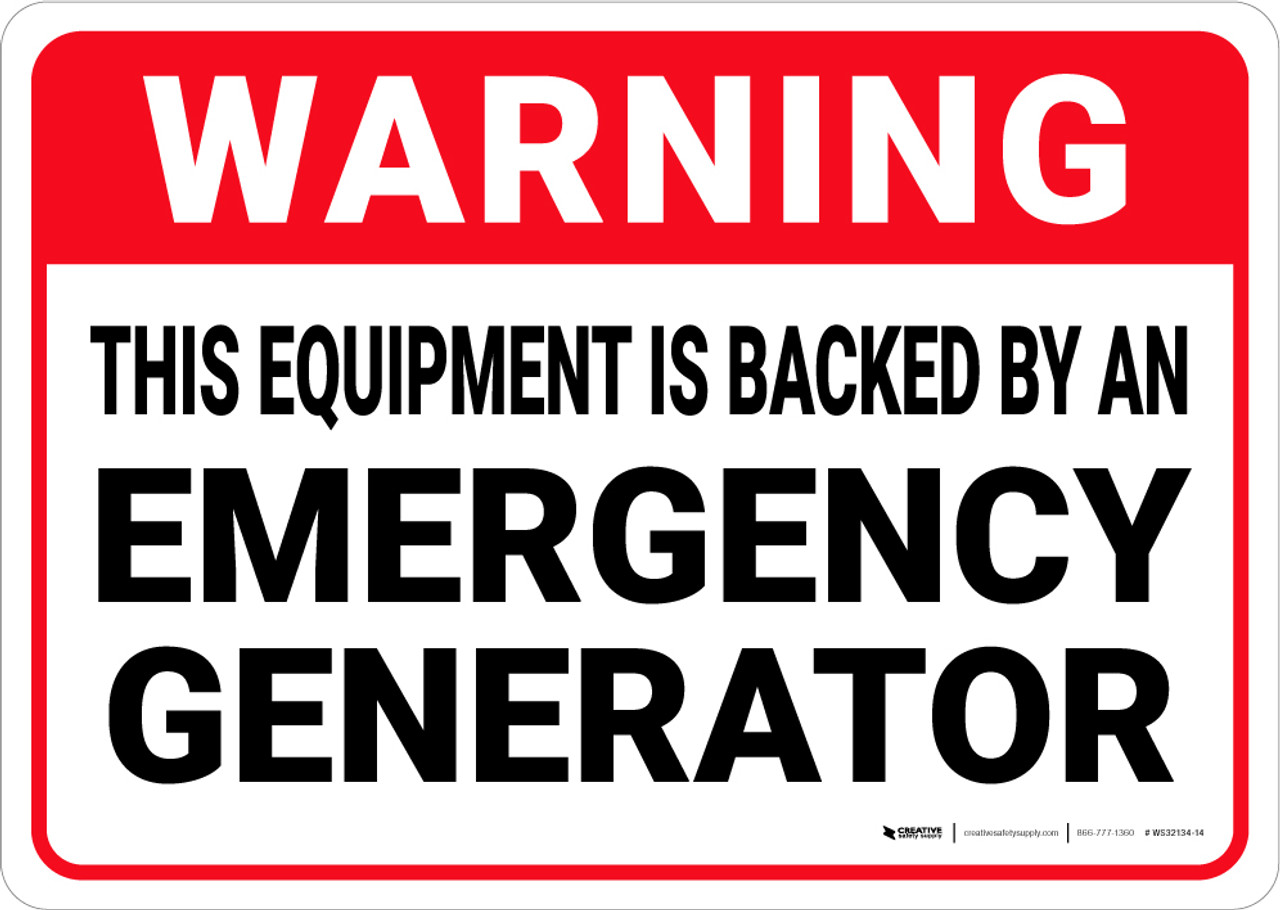 Warning Equipment Is Backed By An Emergency Generator Wall Sign