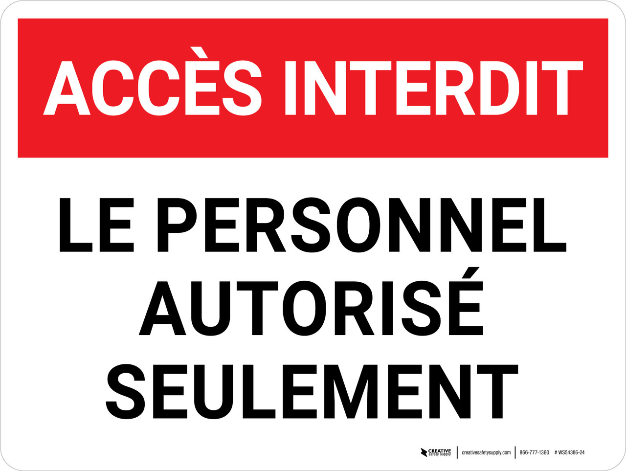 Accès Interdit: Le Personnel Autorisé Seulement (No Trespassing