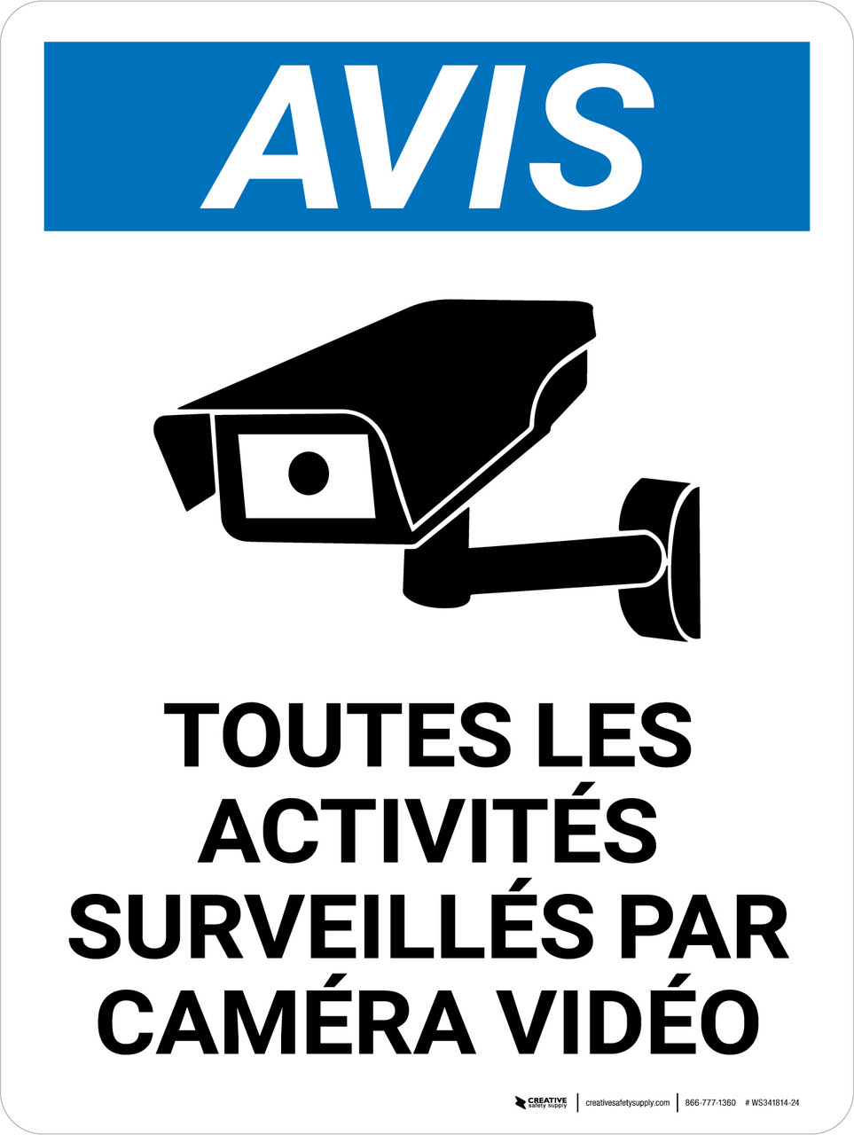 Avis: Toutes les Activités Surveillés par Caméra Vidéo (Notice: All