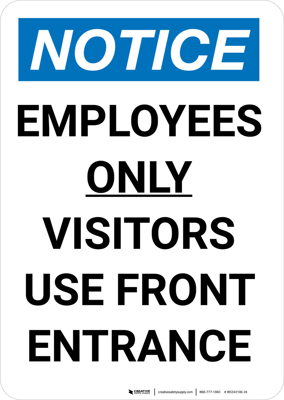 Notice: Employees Only Visitors Use front Entrance Portrait - Wall Sign