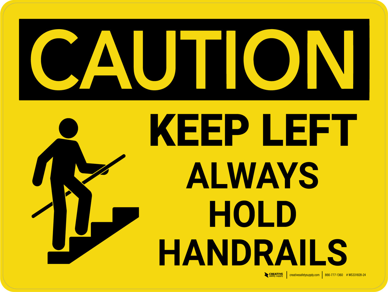 Caution: Keep Left Hold Handrail Landscape - Wall Sign