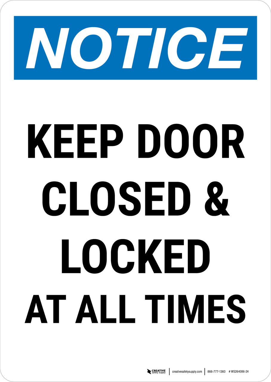 Notice: Keep Door Closed & Locked At All Times Portrait - Wall Sign