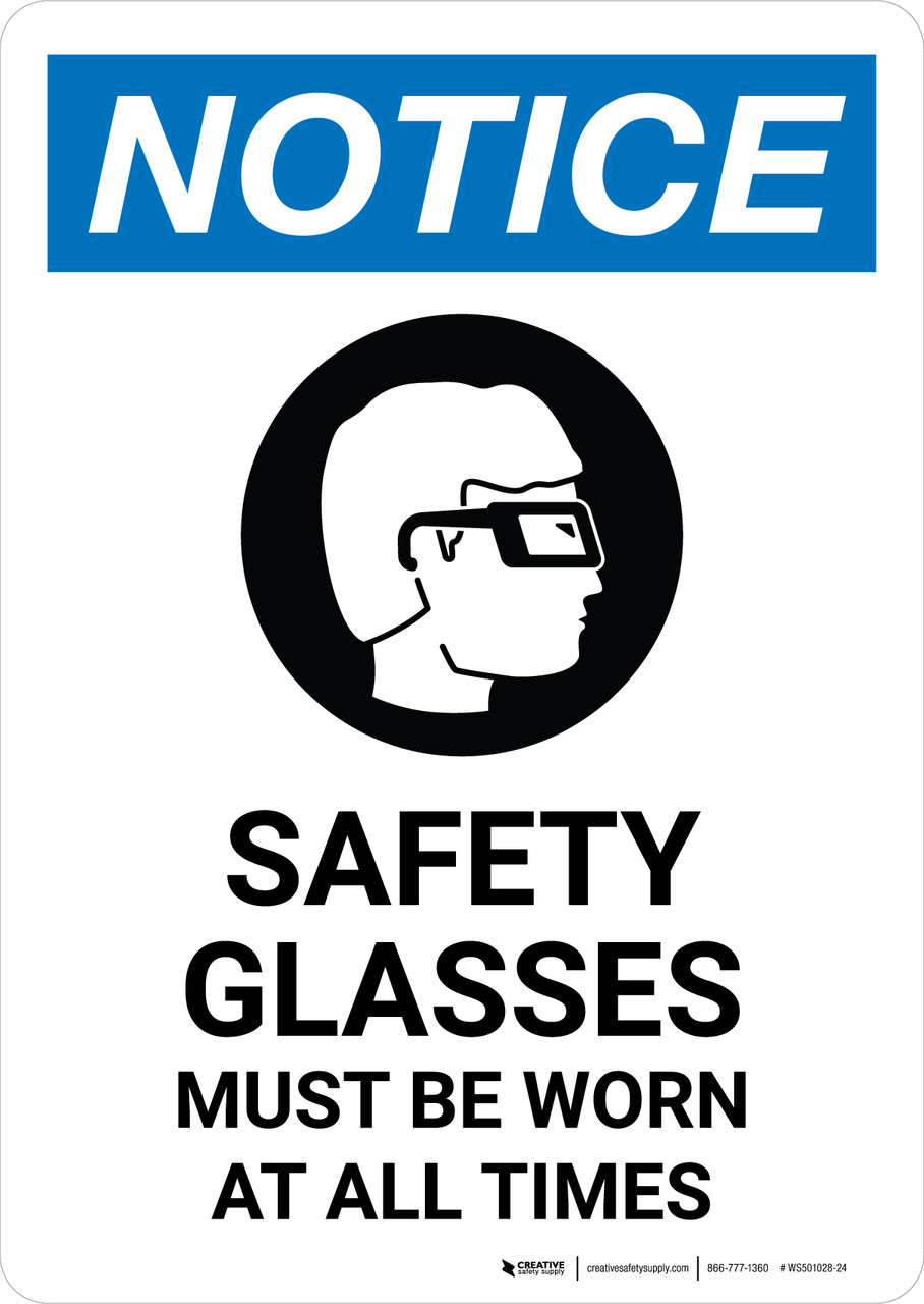 Notice: Safety Glasses Must Be Worn At All Times with Icon Portrait ...