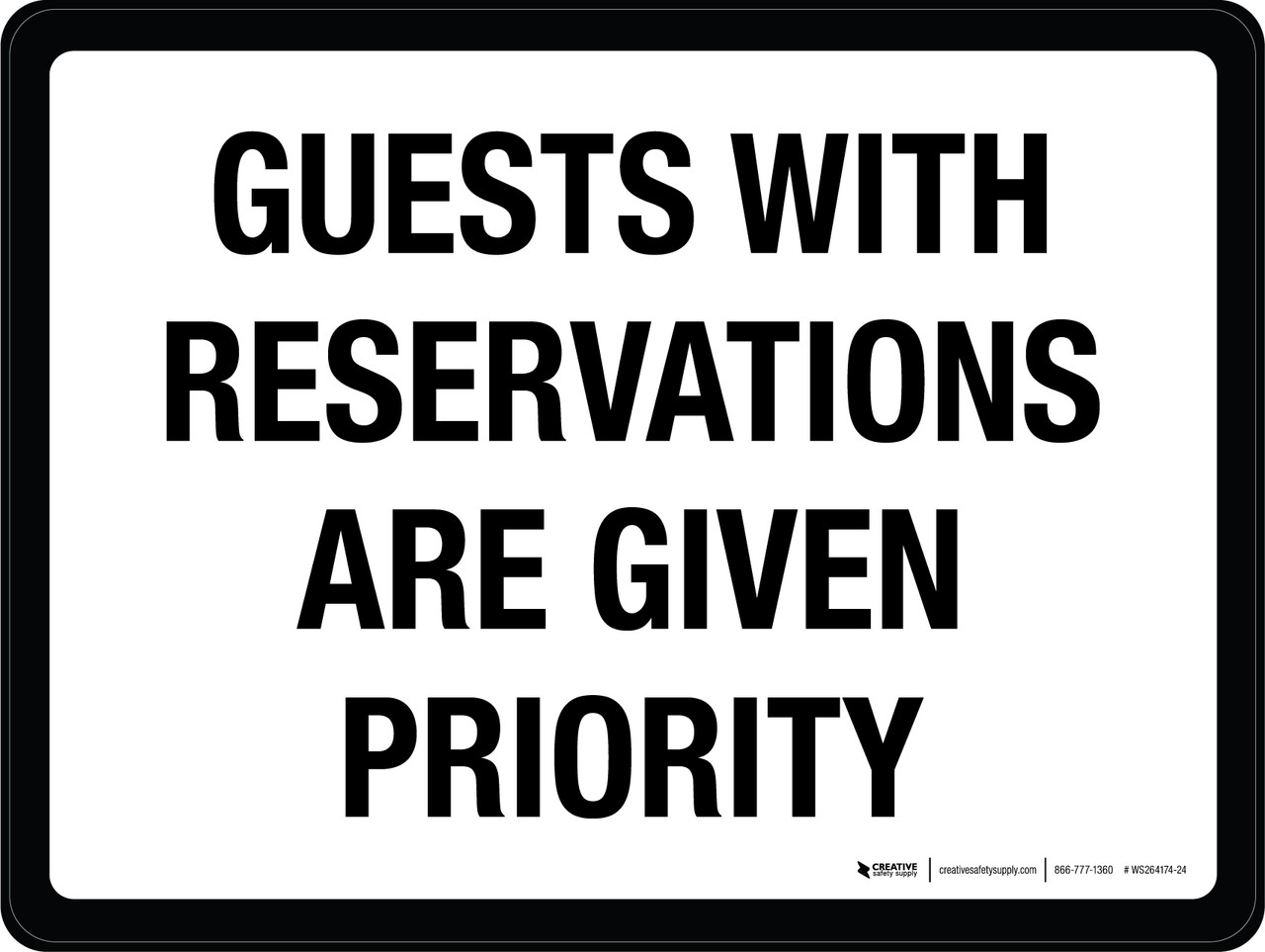 Guests With Reservations Are Given Priority Landscape - Wall Sign