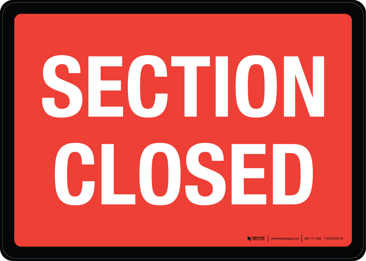 Section Closed Landscape Wall Sign