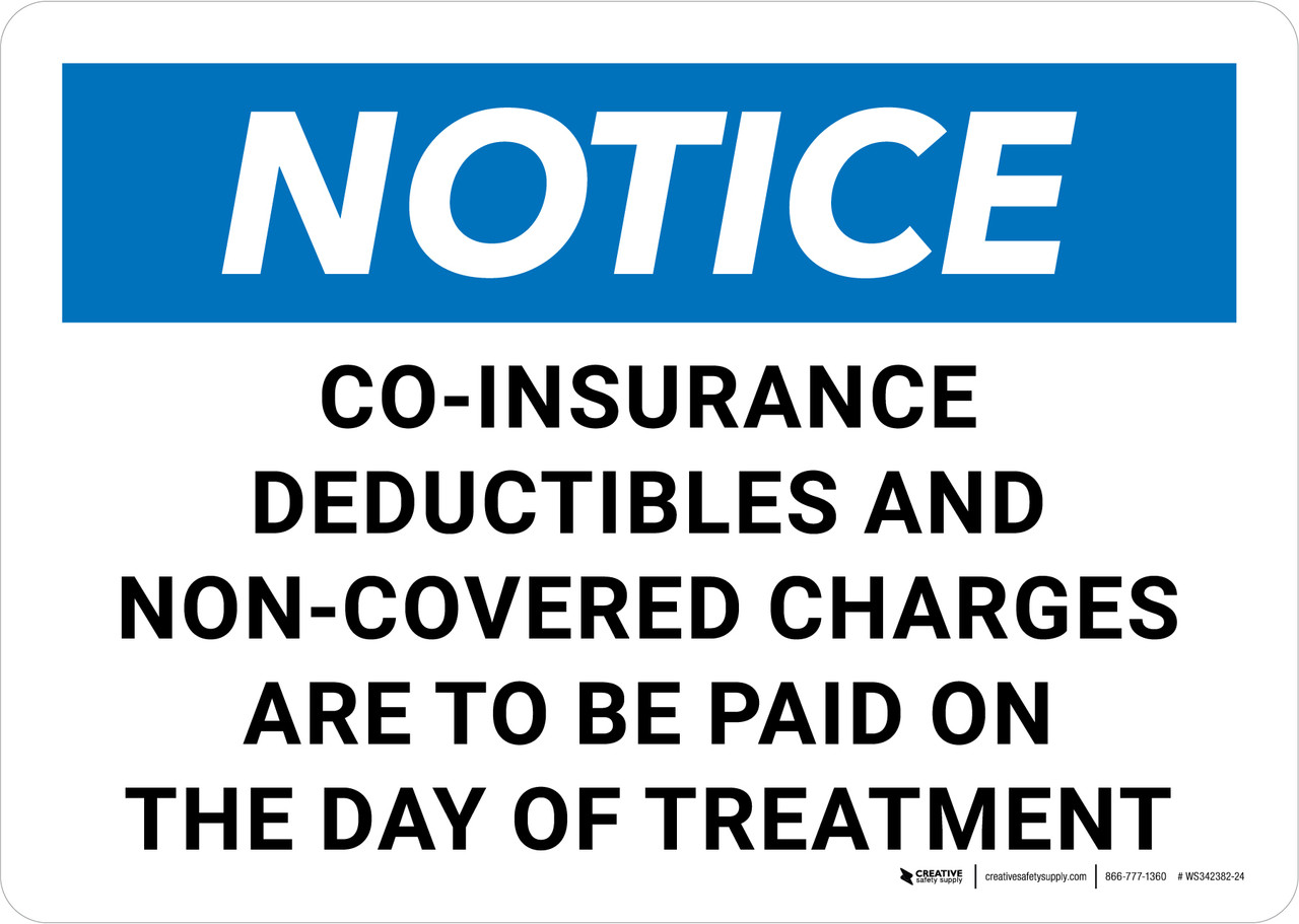 Notice CoInsurance Deductibles And NonCovered Charges Are To Be Paid Landscape Wall Sign