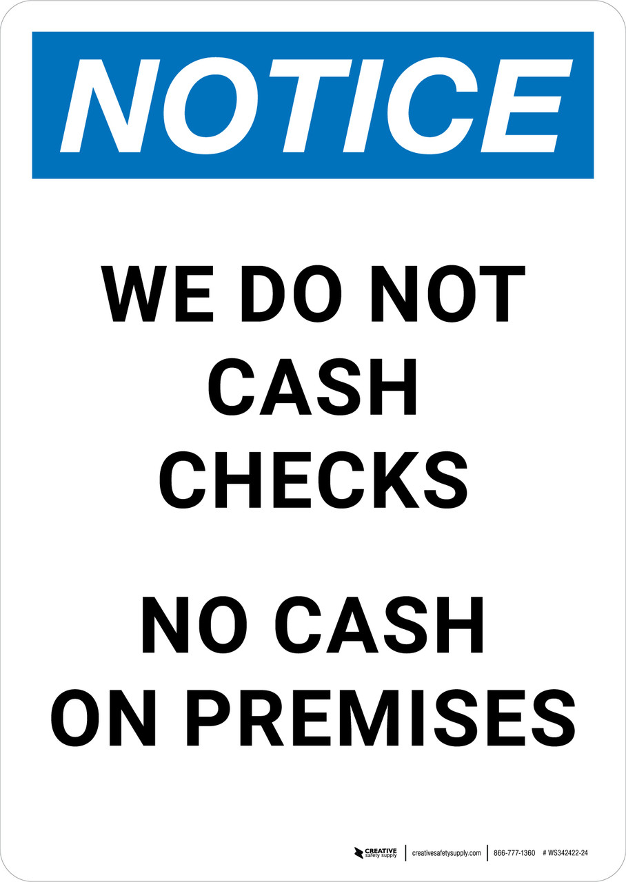 Notice We Do Not Cash Checks No Cash On Premises Portrait Wall Sign
