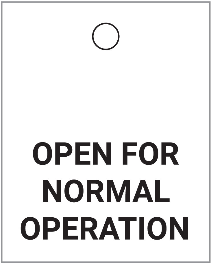 Open For Normal Operation - Valve Tag