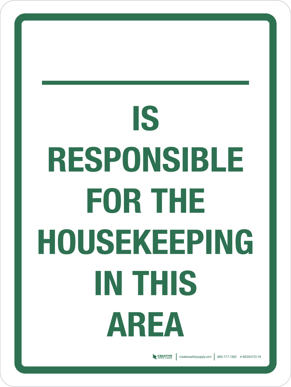 _ Is Responsible For Housekeeping In This Area Portrait Wall Sign