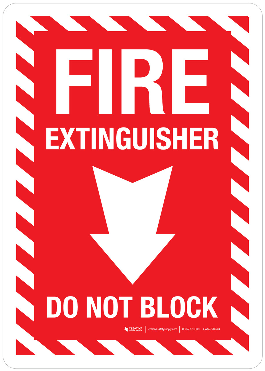 Fire Extinguisher: Do Not Block Hazard Lines with Arrow Down Portrait -  Wall Sign