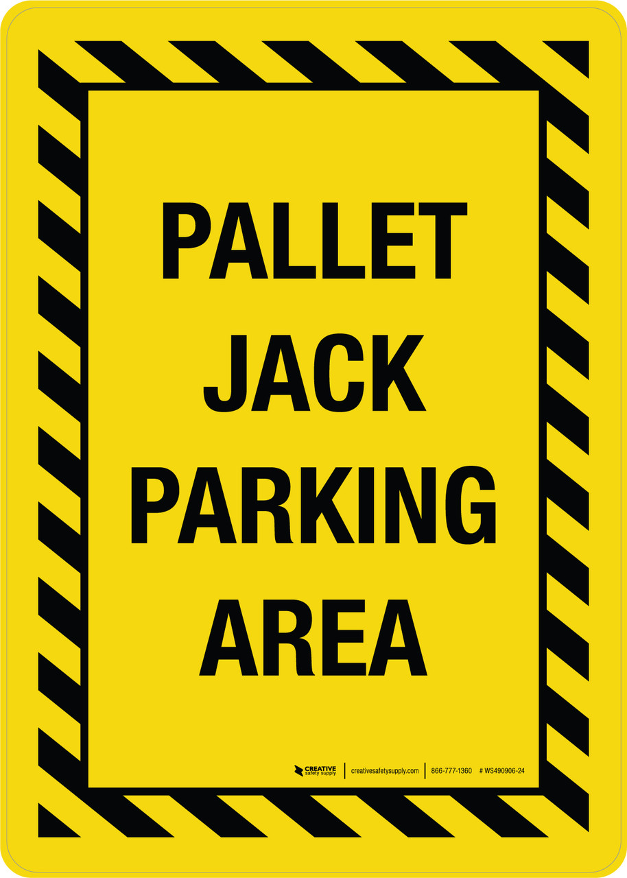 Pallet Jack Parking Area Portrait - Wall Sign