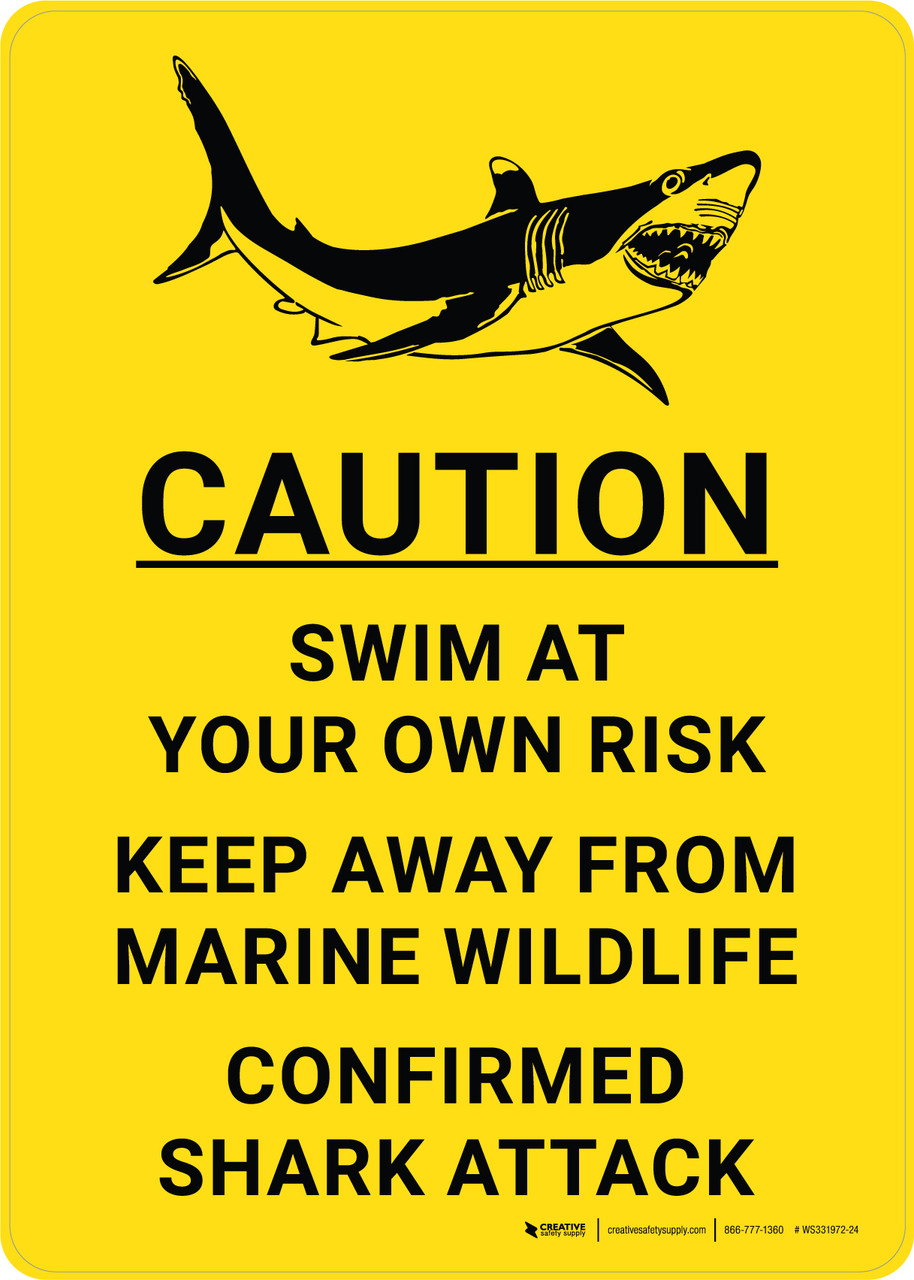 Caution: Swim At Your Own Risk Keep Away From Marine Wildlife Confirmed  Shark Attack with Icon