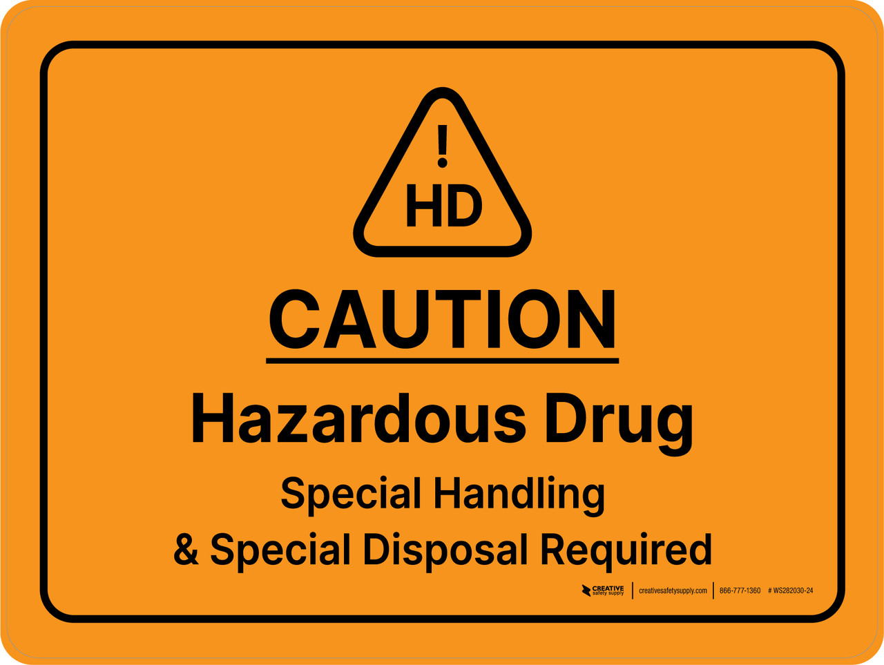 Caution Hazardous Drug Special Handling Special Disposal Required