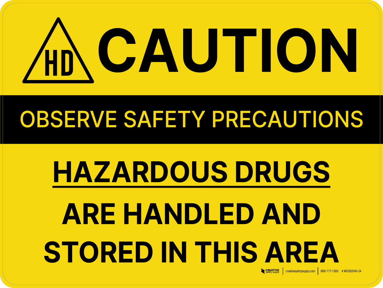 Caution - Hazardous Drugs Are Handled And Stored In This Area Landscape ...