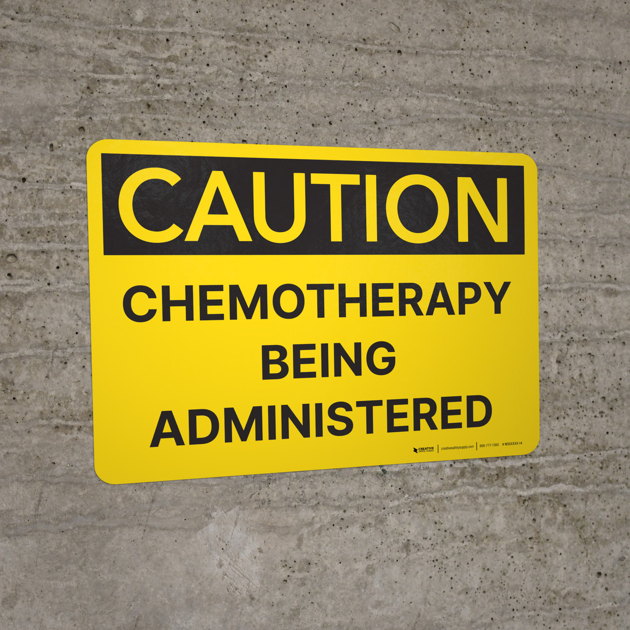 Caution Chemotherapy Being Administered Landscape Wall Sign