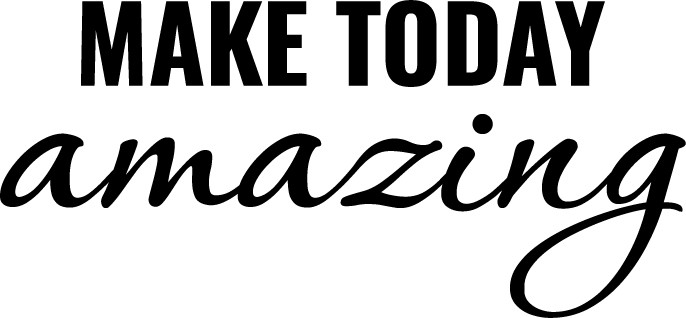Make Today Amazing Wall Decor